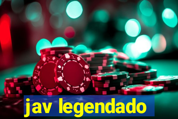 jav legendado